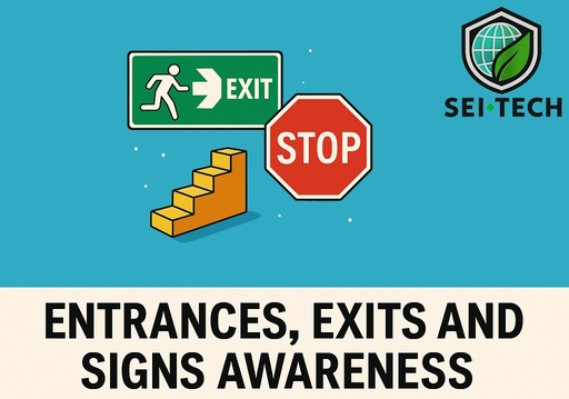 Entrances, Exits and Signs Awareness
